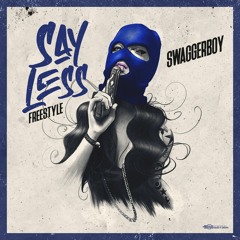 SwaggerBoy - Say Less Freestyle