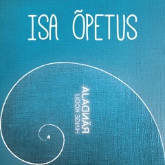 Isa Õpetus - (Album 2019) - Father's teaching