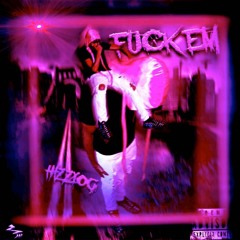 FUCK EM