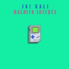 Jai Kali - Maldito Interés