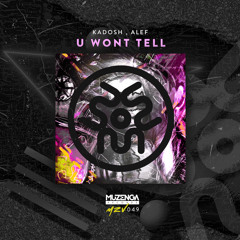 Kadosh & Alef - U Wont Tell (Original Mix) | FREE DOWNLOAD