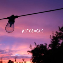 Autofocus prod. deyjanbeats