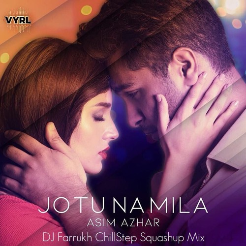 Jo Tu Na Mila | Asim Azhar | DJ Farrukh | Chillstep