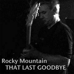 That Last Goodbye (1980) Rocky Mountain