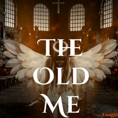 Enagin - The Old Me (Audio)