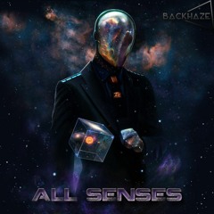 BackHaze - All Senses (Original Mix)[FREE DOWNLOAD]