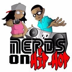Nerds on Hip Hop 38 - Flamagra and Carole & Tuesday with Cereal Sensei