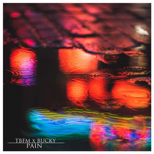 TBFM x BUCKY - PAIN
