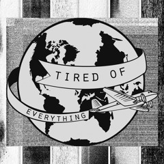 Tired Of Everything - Mental Hell