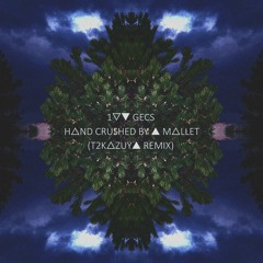 100 gecs - hand crushed by a mallet (T2Kazuya Remix)