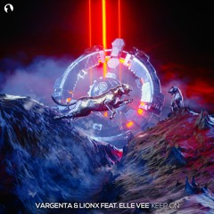 VARGENTA & LionX feat. Elle Vee - Keep On