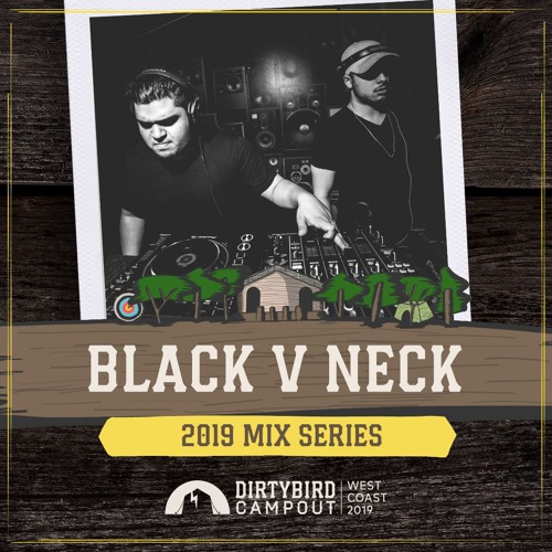 Black V Neck - Dirtybird Campout 2019 Mix Series