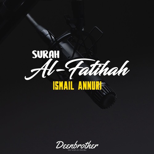 Al-Fatihah - Ismail Annuri