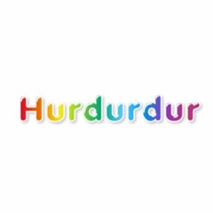 Hurdurdur Anthem