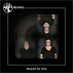 Traces of You [DHLA - Podcast - 40]