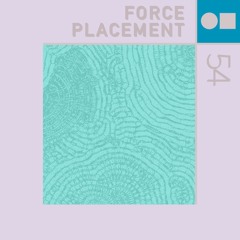 Surface Tension Podcast 54- Force Placement