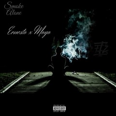 Ernesto ft Moyo - Smoke Alone (Prod. by WoodOnTheBeat)