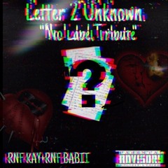 A Letter To The Unknown (Ft. RnF Kay)