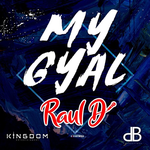 My Gyal | Raul D | Chutney Soca 2020