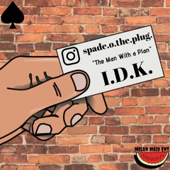 Spade - IDK