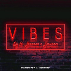 VIBES - $y ft LVP & BREEZE