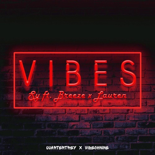 VIBES - $y ft LVP & BREEZE