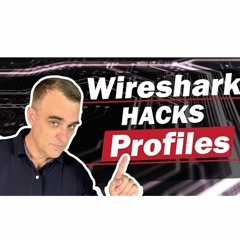 #73:  Wireshark Tutorial - Profiles and Password captures