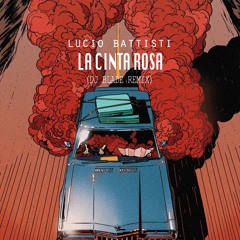 Lucio Battisti - La Cinta Rosa ( Blad3 Remix )