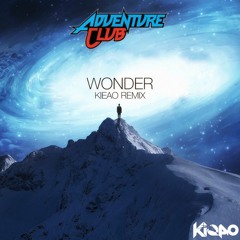 Adventure Club - Wonder (KIEAO Remix)