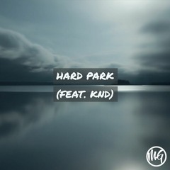 Hard Park(Feat. KND)
