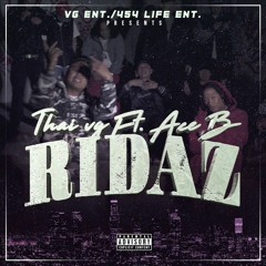 Thai VG - Ridaz Feat. Ace B