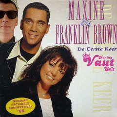 Maxine & Franklin Brown - De Eerste Keer (Koning Vaut Edit) *Correcte MP3 in DL*