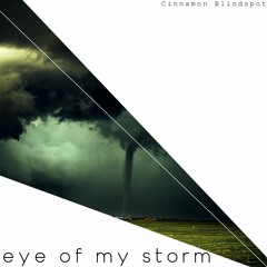Eye of my Storm