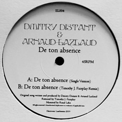 Dmitry Distant & Arnaud Lazlaud - De ton absence (Single Version)