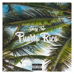 Yung Trip - Puerto Rico
