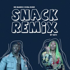 Ms Banks x Kida Kudz - Snack (Remix) by @seyinaike