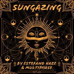 Estefano Haze & Multiphase - Sungazing (IONO MUSIC)