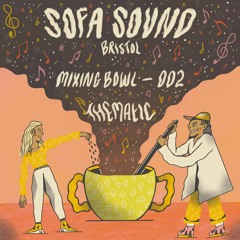 Sofa Sound Mixing Bowl 002- Thematic