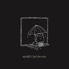 feel the rain