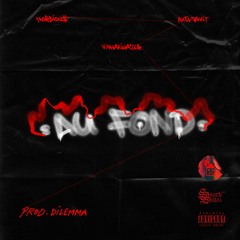 Au fond - SOUTH SIDAZ Prod. DILEMMA