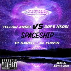 Y3llow Angel vs DopeNkosi ft Darell x Av Kupiso_Space Ship
