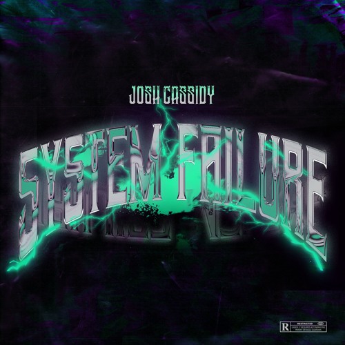 Josh Cassidy - System Failure
