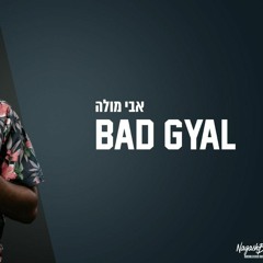 אבי מולה - באד גיאל | Prod By NagashBeatz | Avi Molla - Bad Gyal