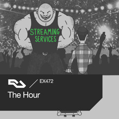 EX.472 The Hour: the changing economics of dance music part 1