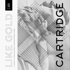 Cartridge - Like Gold (Taiko remix) [duploc.com premiere]