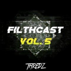 FILTHCAST VOL.5