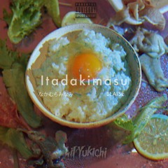 Lil'Yukichi - Itadakimasu feat.なかむらみなみ & BLAISE [Short]
