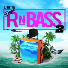 DJ Ketibz - DOPE RNBASS 2 (FULL MIXTAPE)