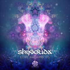 Shinouda - Love Around Us
