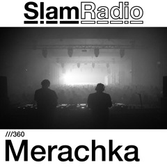 #SlamRadio - 360 - Merachka